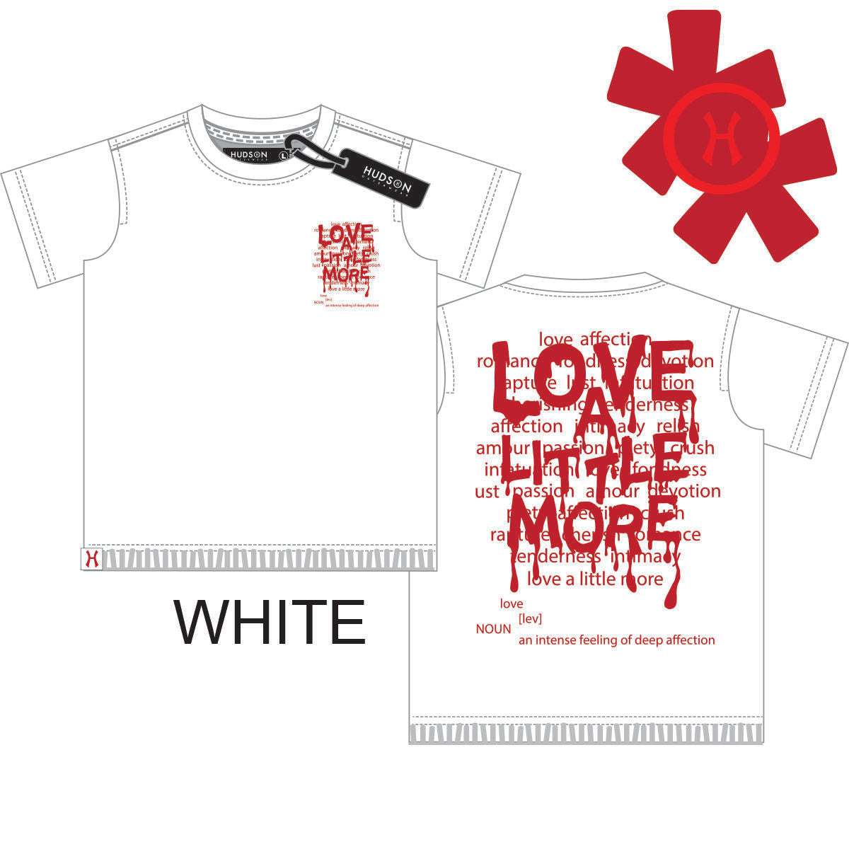 HUDSON LOVE A LITTLE MORE TEE 488-WHITE